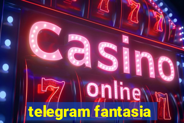 telegram fantasia